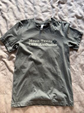 Green T Shirt XS “More Trees Less Assholes”
